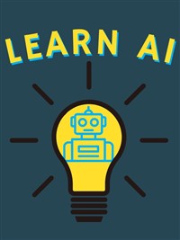 Learn AI by by Aarit Atreja, Anvi Atreja
